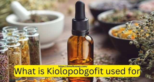 What is kiolopobgofit used for